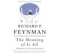 The Meaning of It All : Thoughts of a Citizen-Scientist Richard Feynman (Auteur)