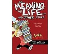 The Meaning Of Life... And Other Stuff