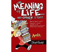 The Meaning of Life . . . and Other Stuff