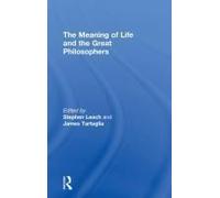 The Meaning Of Life And The Great Philosophers