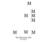 The Meaning Of M Paperback Book By Pearl Rock