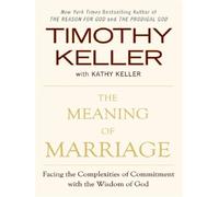 The meaning of marriage Facing the Complexities of Commitment with the Wisdom of God - Timothy Keller - Dutton - relié - Essai