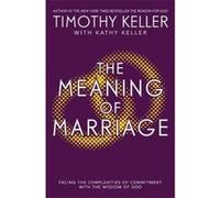 The Meaning of Marriage - [Version Originale] Timothy Keller (Auteur)