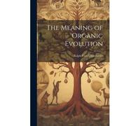 The Meaning Of Organic Evolution