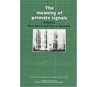 The Meaning of Primate Signals, Studies in Emotion and Social Interaction Rom Harre (Auteur)