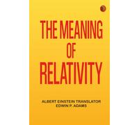 The Meaning of Relativity