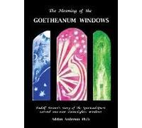 The Meaning Of The Goetheanum Windows