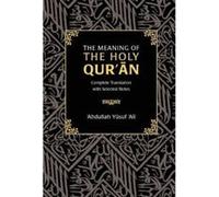 The Meaning of the Holy Qur'an: Complete Translation with Selected Notes Ali, Abdullah Yusuf (Auteur)