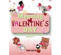 The Meaning of Valentine’s Day Fun Activities for Kids: Become the Valentine Hero! A Fun Adventure Coloring Book for Kids Ages 2-5 | Bold Colors, Simple Games & Cut-Out Gifts