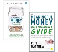 The Meaningful Money Handbook & The Meaningful Money Retirement Guide By Pete Matthew 2 Books Collection Set