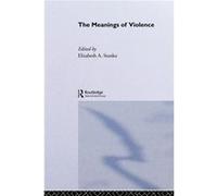 The Meanings of Violence by Elizabeth A Stanko Elizabeth Stanko (Auteur)