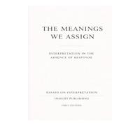 The Meanings We Assign: Interpretation in the Absence of Response