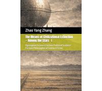 The Means of Civilizational Extinction - Among the Stars: dystopian science fiction 、philosophical sci-fi 、political dystopia 、AI governance 、future ... science fiction 、revolution and free will