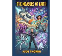 The Measure of Faith: A Cosmic Romantic Comedy