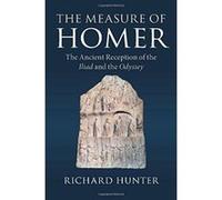 The Measure of Homer: The Ancient Reception of the Iliad and the Odyssey - [Version Originale] Inconnu (Auteur)