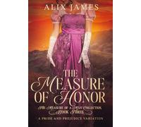 The Measure of Honor: A Pride & Prejudice Variation
