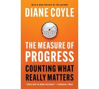 The Measure of Progress Counting What Really Matters - Diane Coyle - Princeton University Press - ebook (ePub) - Livre