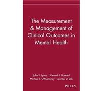 The Measurement amp Management of Clinical Outcomes in Mental Health by John S. Lyons Hardcover Book Lyons, John S., C'Mahoney, Michael T., Lyons (Auteur)