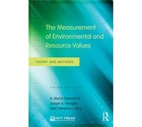 The Measurement Of Environmental And Resource Values: Theory And Methods (Paperback) A Myrick Freeman, Herriges Iii, Kling Joseph A , Professor Catherine L (Auteur)