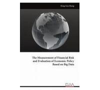The Measurement Of Financial Risk And Evaluation Of Economic Policy Based On Big Data