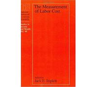 The Measurement Of Labour Cost (National Bureau Of Economic Research Studies In Income And Wealth)