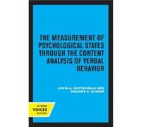 The Measurement of Psychological States Through the Content Analysis of Verbal Behavior - Goldine C. Gleser - University of California Press - Livre en An Goldine C. GleserGoldine C. Gleser (Auteur)