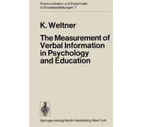 The Measurement Of Verbal Information In Psychology And Education (Communication And Cybernetics)