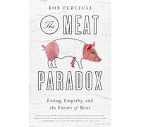 The Meat Paradox: Eating, Empathy, and the Future of Meat