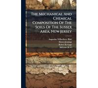 The Mechanical And Chemical Composition Of The Soils Of The Sussex Area, New Jersey