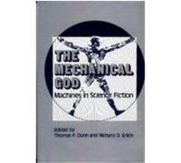 The Mechanical God, Contributions to the Study of Science Fiction and Fantasy, No. 1