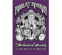 The Mechanical Messiah And Other Marvels Of The Modern Age: A Novel (Japanese Devil Fish Girl 2) (Paperback) Robert Rankin, (Auteur)