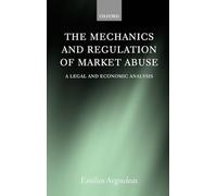 The Mechanics And Regulation Of Market Abuse: A Legal And Economic Analysis
