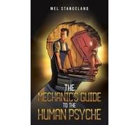 The Mechanic's Guide To The Human Psyche