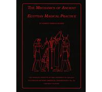 The Mechanics of Ancient Egyptian Magical Practice