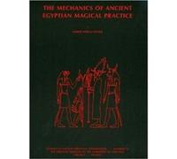 The Mechanics of Ancient Egyptian Magical Practice by Robert K. Ritner Robert Kriech Ritner (Auteur)