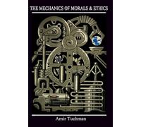 The Mechanics of Morals & Ethics: The Ten Commandments