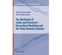 The Mechanics Of Solids And Structures - Hierarchical Modeling And The Finite Element Solution