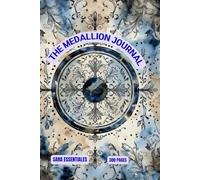 THE MEDALLION JOURNAL: Pages Guarded by the Eternal Blue Circle