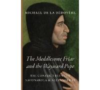 The Meddlesome Friar And The Wayward Pope