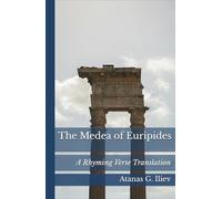 The Medea of Euripides: A Rhyming Verse Translation