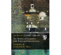 The Medea of Euripides, with Notes and Introduction