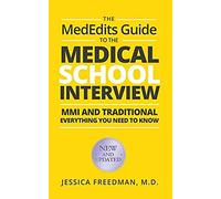 The Mededits Guide To The Medical School Interview: Mmi And Traditional: Everything You Need To Know