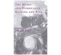 The Media And Hurricanes Katrina And Rita