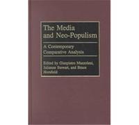 The Media and Neo-Populism, Praeger Studies in Political Communication