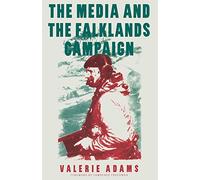 The Media and the Falklands Campaign – Macmillan