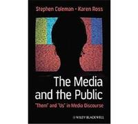 The Media and the Public, Communication in the Public Interest Karen Ross, Stephen Coleman (Auteur)