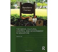 The Media, Cultural Control And Government In Singapore