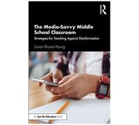 The Media-Savvy Middle School Classroom