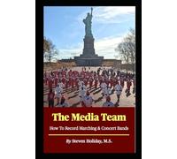 The Media Team: How to Record Marching and Concert Bands