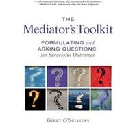 The Mediators Toolkit by Gerry OSullivan Inconnu (Auteur)